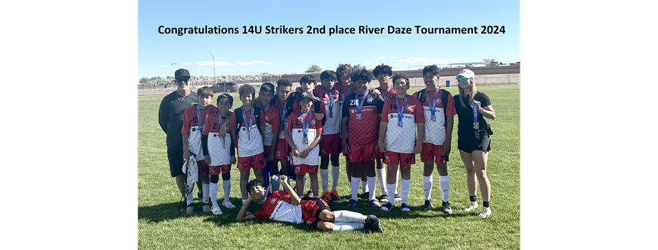 14U Boys Strikers 2nd place River Daze, Arizona